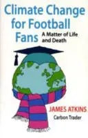 Le changement climatique pour les fans de football : une question de vie ou de mort - Climate Change for Football Fans: A Matter of Life and Death