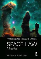 Droit de l'espace : Un traité 2e édition - Space Law: A Treatise 2nd Edition