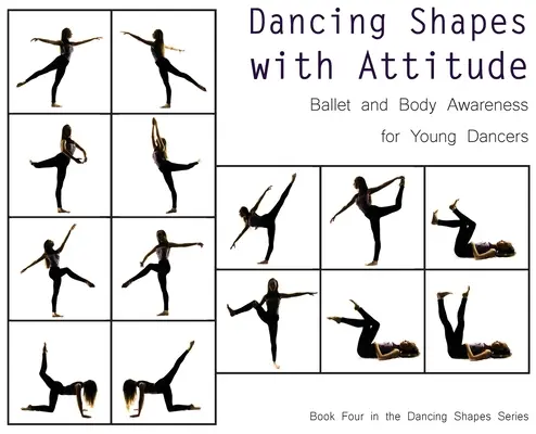 Danser les formes avec attitude : Le ballet et la conscience du corps pour les jeunes danseurs - Dancing Shapes with Attitude: Ballet and Body Awareness for Young Dancers