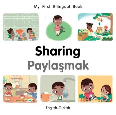 Mon premier livre bilingue - Partage (anglais-turc) - My First Bilingual Book-Sharing (English-Turkish)