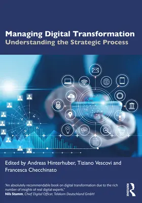 Gestion de la transformation numérique : Comprendre le processus stratégique - Managing Digital Transformation: Understanding the Strategic Process