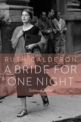 Une mariée pour une nuit : Contes du Talmud - A Bride for One Night: Talmud Tales