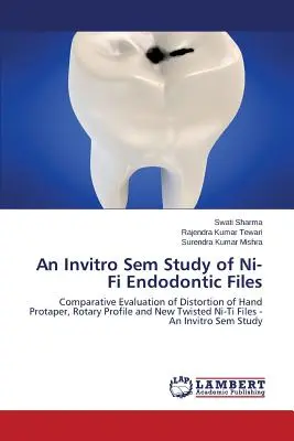 Étude invitro sem des limes endodontiques en Ni-Ti - An Invitro Sem Study of Ni-Ti Endodontic Files