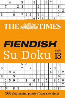 The Times Fiendish Su Doku : Livre 13 - The Times Fiendish Su Doku: Book 13