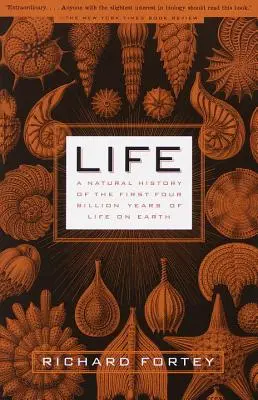 La vie : Une histoire naturelle des quatre premiers milliards d'années de vie sur Terre - Life: A Natural History of the First Four Billion Years of Life on Earth