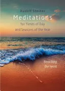 Méditations pour les moments de la journée et les saisons de l'année : Respirer l'esprit - Meditations for Times of Day and Seasons of the Year: Breathing the Spirit