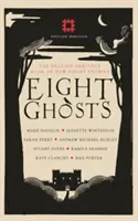 Huit fantômes : Le livre d'histoires de fantômes du patrimoine anglais - Eight Ghosts: The English Heritage Book of Ghost Stories