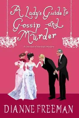 Guide des commérages et des meurtres à l'usage des femmes - A Lady's Guide to Gossip and Murder