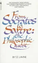 De Socrate à Sartre : La quête philosophique - From Socrates to Sartre: The Philosophic Quest