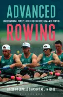 Aviron avancé : Perspectives internationales sur l'aviron de haute performance - Advanced Rowing: International Perspectives on High Performance Rowing