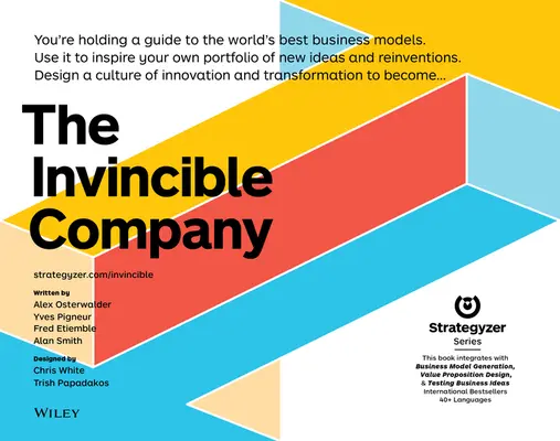 L'entreprise invincible : Comment réinventer constamment votre organisation en vous inspirant des meilleurs modèles d'entreprise au monde - The Invincible Company: How to Constantly Reinvent Your Organization with Inspiration from the World's Best Business Models