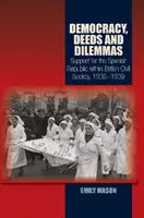 Démocratie, actes et dilemmes : Le soutien à la République espagnole au sein de la société civile britannique, 1936-1939 - Democracy, Deeds and Dilemmas: Support for the Spanish Republic Within British Civil Society, 1936-1939