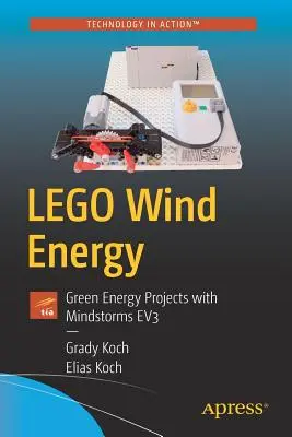 Lego Wind Energy : Projets d'énergie verte avec Mindstorms Ev3 - Lego Wind Energy: Green Energy Projects with Mindstorms Ev3