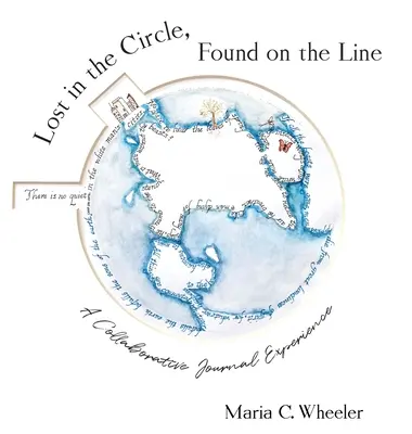 Perdu dans le cercle, trouvé sur la ligne : Une expérience de journal collaboratif - Lost in the Circle, Found on the Line: A Collaborative Journal Experience