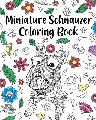 Livre de coloriage Schnauzer miniature - Miniature Schnauzer Coloring Book