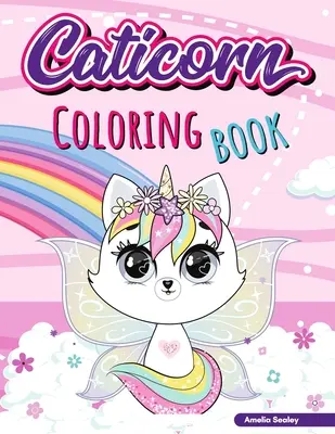 Caticorn Coloring Book : Adorable livre de coloriage sur les chats licornes, livre de coloriage facile et amusant sur les licornes pour les enfants. - Caticorn Coloring Book: Adorable Unicorn Cat Coloring Book, Easy and Fun Caticorn Coloring Book for Kids