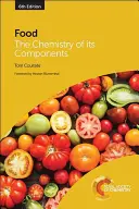 L'alimentation : la chimie de ses composants - Food: The Chemistry of Its Components