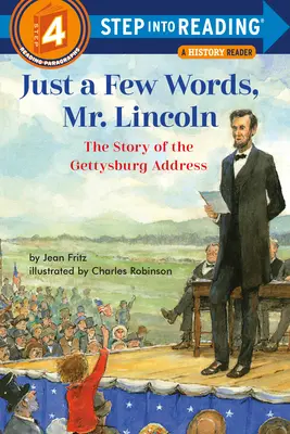 Quelques mots, M. Lincoln : l'histoire du discours de Gettysburg - Just a Few Words, Mr. Lincoln: The Story of the Gettysburg Address