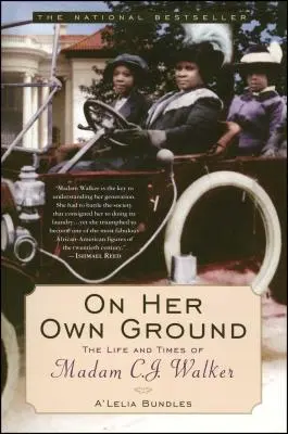 Sur son propre terrain : La vie et l'époque de Madame C.J. Walker - On Her Own Ground: The Life and Times of Madam C.J. Walker