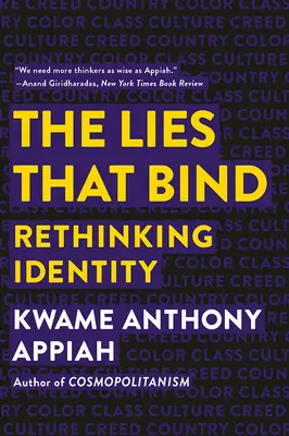 Les mensonges qui lient : Repenser l'identité - The Lies That Bind: Rethinking Identity