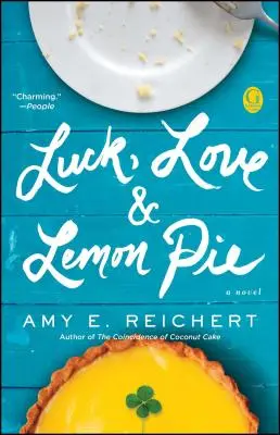 Chance, amour et tarte au citron - Luck, Love & Lemon Pie