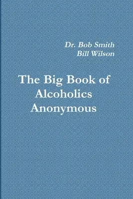 Alcooliques anonymes : Le Grand Livre - Alcoholics Anonymous: The Big Book