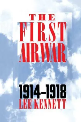 La première guerre aérienne : 1914-1918 - The First Air War: 1914-1918
