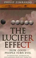 L'effet Lucifer - Comment les bonnes personnes deviennent mauvaises - Lucifer Effect - How Good People Turn Evil