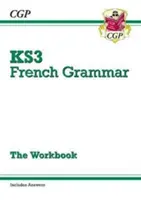 KS3 French Grammar Workbook (y compris les réponses) - KS3 French Grammar Workbook (includes Answers)