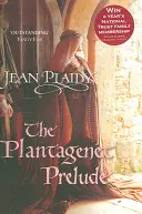 Prélude Plantagenêt - (Saga Plantagenêt) (Plaidy Jean (Romancière)) - Plantagenet Prelude - (Plantagenet Saga) (Plaidy Jean (Novelist))