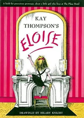 Eloïse : Un livre pour adultes précoces - Eloise: A Book for Precocious Grown Ups