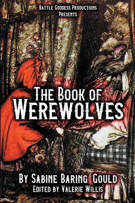 Le livre des loups-garous avec illustrations : Histoire de la Lycanthropie, Mythologie, Folklores, etc. - The Book of Werewolves with Illustrations: History of Lycanthropy, Mythology, Folklores, and more