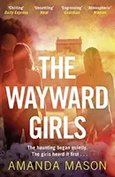 Wayward Girls - Une lecture d'été qui fait froid dans le dos - Wayward Girls - The perfect chilling summer read