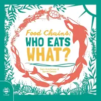 Chaînes alimentaires : Qui mange quoi ? - Food Chains: Who eats what?