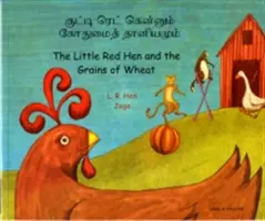 La Petite Poule Rouge et les Grains de Blé en tamoul et en anglais - La Petite Poule Rouge et les Grains de Blé - Little Red Hen and the Grains of Wheat in Tamil and English - The Little Red Hen and the Grains of Wheat