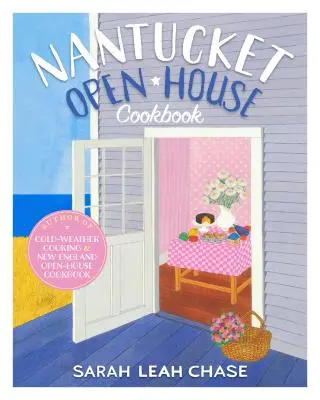 Livre de cuisine de la maison ouverte de Nantucket - Nantucket Open-House Cookbook