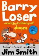 Barry Loser et la fête du destin (la série Barry Loser) - Barry Loser and the Holiday of Doom (the Barry Loser Series)