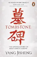 Tombstone - L'histoire inédite de la grande famine de Mao - Tombstone - The Untold Story of Mao's Great Famine