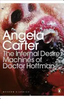 Les machines à désir infernal du docteur Hoffman - Infernal Desire Machines of Doctor Hoffman