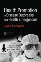 Promotion de la santé dans les épidémies et les situations d'urgence sanitaire - Health Promotion in Disease Outbreaks and Health Emergencies