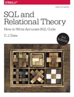 SQL et théorie relationnelle : comment écrire un code SQL précis - SQL and Relational Theory: How to Write Accurate SQL Code