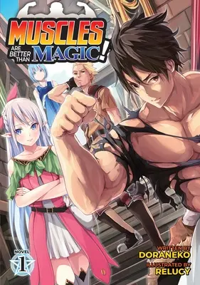 Les muscles valent mieux que la magie ! (Light Novel) Vol. 1 - Muscles Are Better Than Magic! (Light Novel) Vol. 1