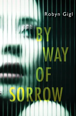 Par la voie du chagrin - By Way of Sorrow