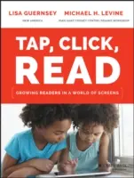 Tap, Click, Read : L'apprentissage de la lecture dans un monde d'écrans - Tap, Click, Read: Growing Readers in a World of Screens