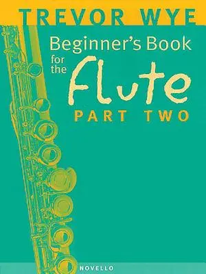 Livre du débutant pour la flûte - deuxième partie - Beginner's Book for the Flute - Part Two