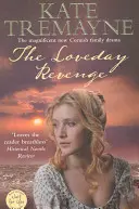 Loveday Revenge (série Loveday, livre 8) - Une romance historique de Cornouailles d'une grande ampleur. - Loveday Revenge (Loveday series, Book 8) - A sweeping, Cornish, historical romance