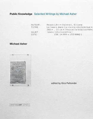 Public Knowledge : Sélection d'écrits de Michael Asher - Public Knowledge: Selected Writings by Michael Asher