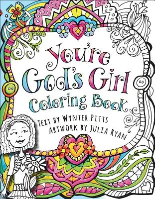 Tu es une fille de Dieu ! Livre à colorier - You're God's Girl! Coloring Book