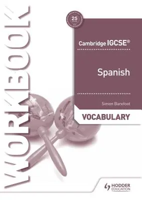 Cambridge Igcse(tm) Spanish Vocabulary Workbook (en anglais) - Cambridge Igcse(tm) Spanish Vocabulary Workbook