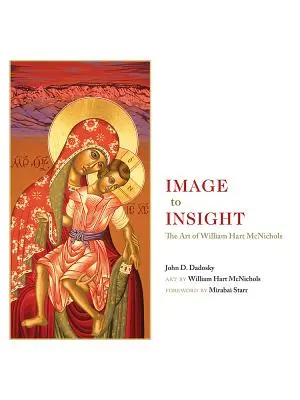 De l'image à l'intuition : L'art de William Hart McNichols - Image to Insight: The Art of William Hart McNichols